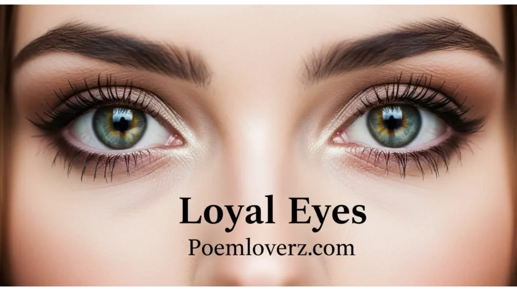 Loyal Eyes