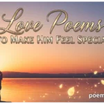 Love Poems to Make Him Feel Special