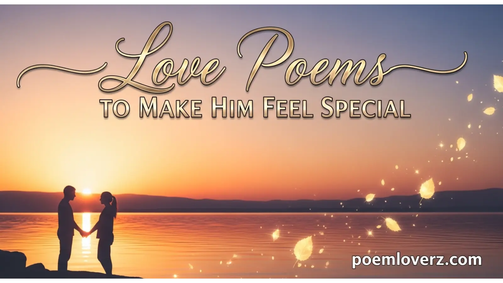 Love Poems to Make Him Feel Special