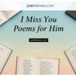 I miss you poems for him