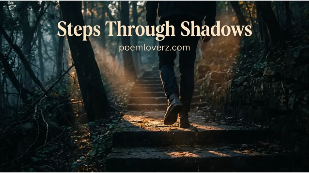 Steps Through Shadows